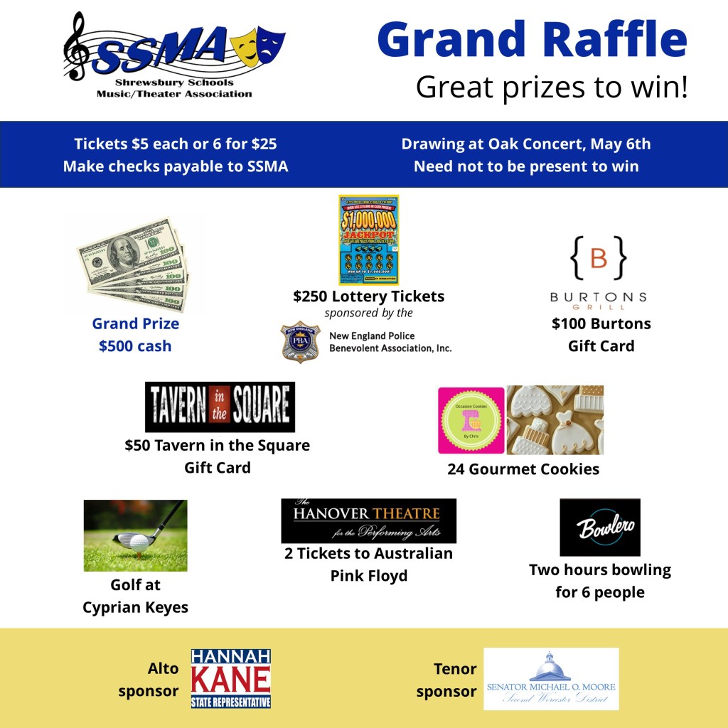 SSMA Grand Raffle
$500 cash Grand Prize
$250 Lottery Tickets sponsored by the NE Police Benevolent Association, Inc
2 Tickets to Australian Pink Floyd 2024 at the Hanover Theater
Golf at Cyprian Keyes
2 Hours of Bowling for 6 at Bowlero Shrewsbury
2 dozen gourmet cookies from Occasion Cookies
$100 Burton’s Grill Gift Card
$50 Tavern in the Square Gift Card